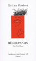 Flaubert_Bücherwahn